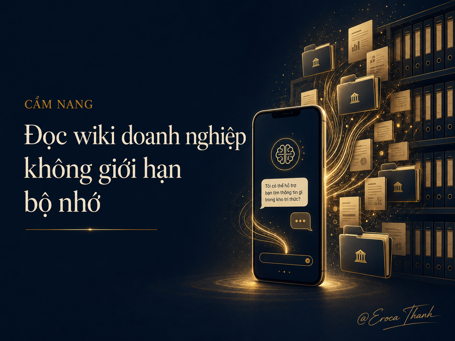 Đọc Wiki Doanh Nghiệp Không Giới Hạn Bộ Nhớ — cẩm nang cho con AI trên điện thoại